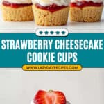 Strawberry Cheesecake Cookie Cup Delights Recipe