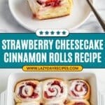 Strawberry Cheesecake Cinnamon Rolls Recipe