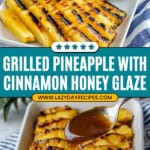 Grilled Pineapple with Cinnamon Honey Drizzle Recipe