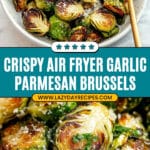 Air Fryer Garlic Parmesan Brussels Sprouts Recipe