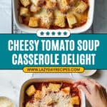 Tomato Soup and Grilled Cheese Casserole Recipe